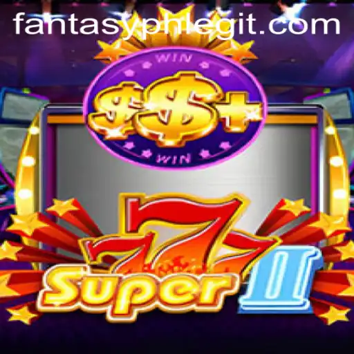Discover the Exciting World of Super777II: A Journey into FANTASYPH